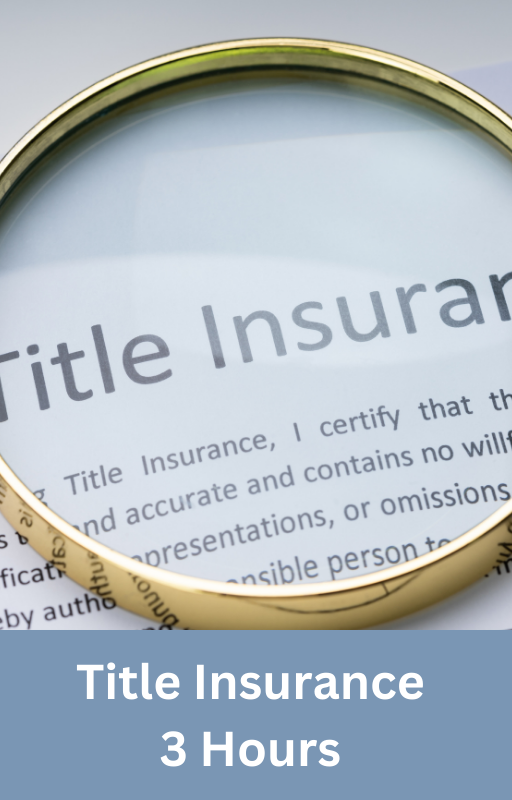 Title Insurance - 3 Hours of Continuing Education