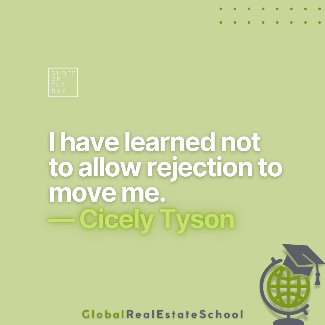 "I have learned not to allow rejection to move me." --Cicely Tyson