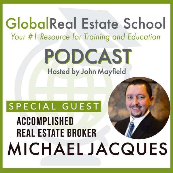 Embrace the Real Estate Lifestyle with special guest Michael Jacques
