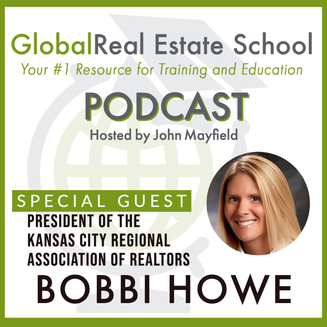 Global Real Estate School Podcast hosted by John Mayfield with special guest Bobbi Howe