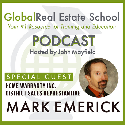 What is a Home Warranty? With special guest Mark Emerick. Listen to this episode go the Global Real Estate School Podcast!