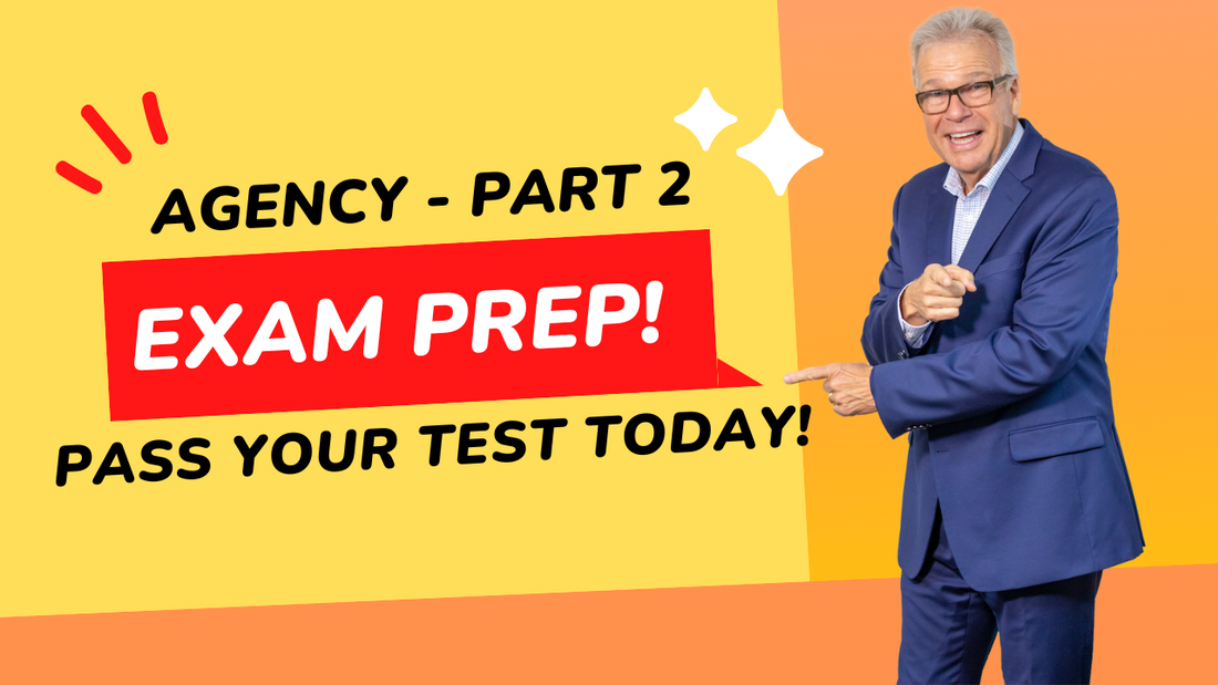 Mastering Agency for Your Real Estate License Exam - Part 2