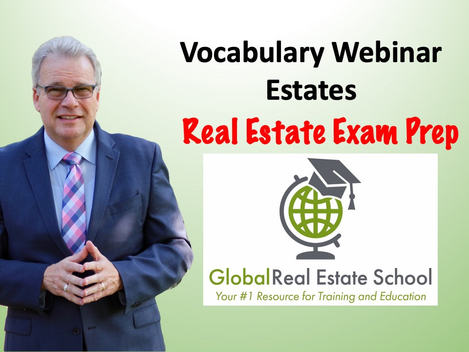 Vocabulary Webinar - Crash Course for the Real Estate Exam - Estates