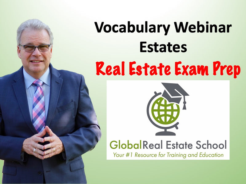 Vocabulary Webinar - Crash Course for the Real Estate Exam - Estates