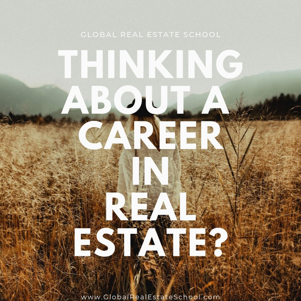 Thinking about a career in real estate?