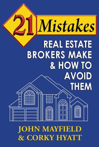 21 Mistakes Real Estate Brokers Make and How to Avoid Them